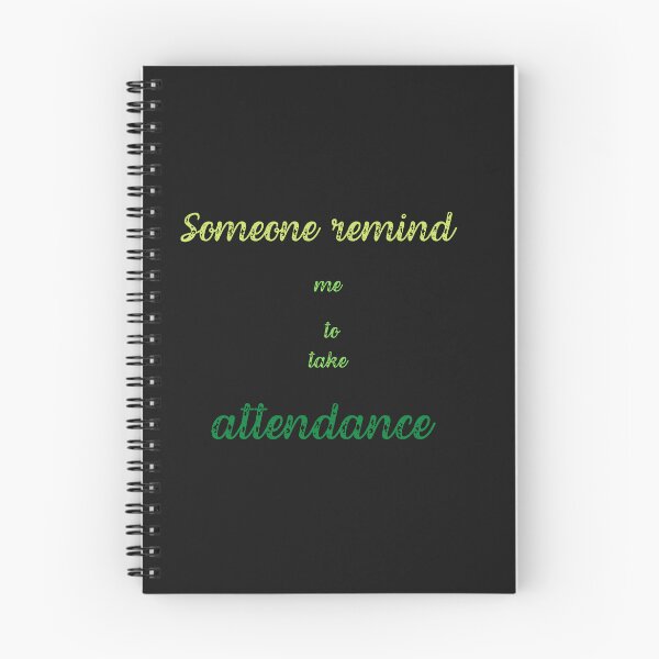 Item preview,  Someone remind me to take attendance designed and sold by ProjectOfColor.