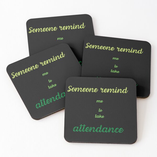 Item preview,  Someone remind me to take attendance designed and sold by ProjectOfColor.