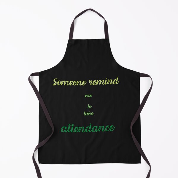 Item preview,  Someone remind me to take attendance designed and sold by ProjectOfColor.