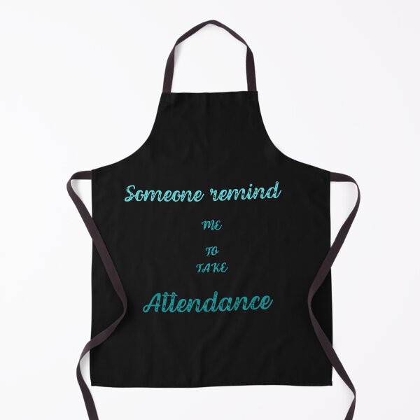 Item preview,   Someone remind me to take attendance designed and sold by ProjectOfColor.