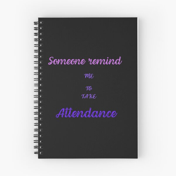 Item preview,  Someone remind me to take attendance designed and sold by ProjectOfColor.