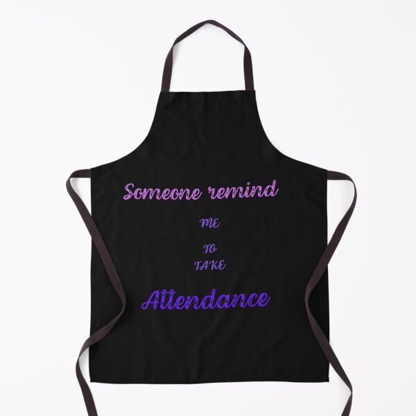 Item preview,  Someone remind me to take attendance designed and sold by ProjectOfColor.
