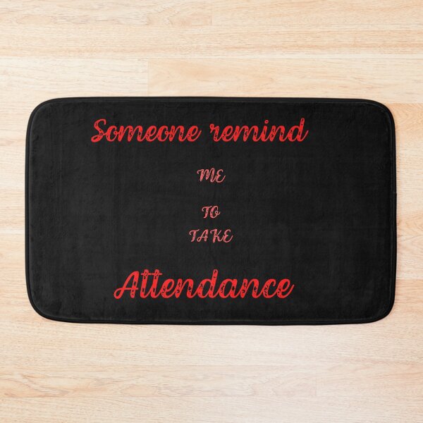 Item preview,   Someone remind me to take attendance designed and sold by ProjectOfColor.