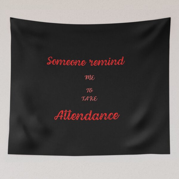 Item preview,   Someone remind me to take attendance designed and sold by ProjectOfColor.