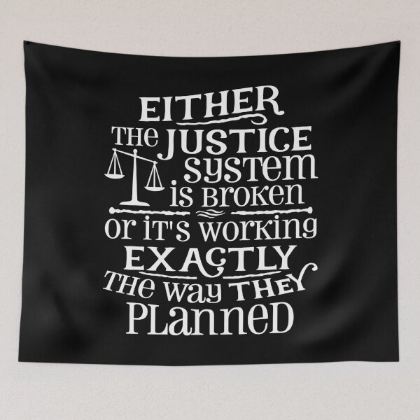 Item preview, Justice System is Broken designed and sold by EthosWear.
