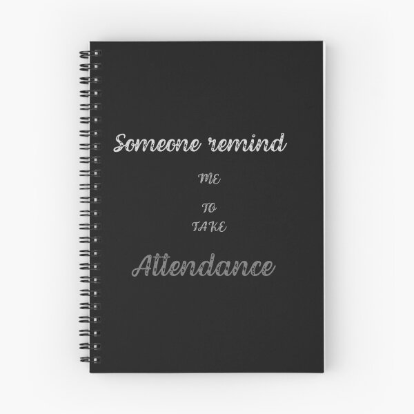 Item preview,  Someone remind me to take attendance designed and sold by ProjectOfColor.
