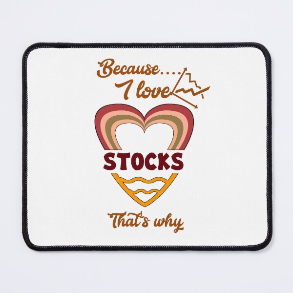 Item preview, Because I love stocks, that's why... designed and sold by Chakilogy.