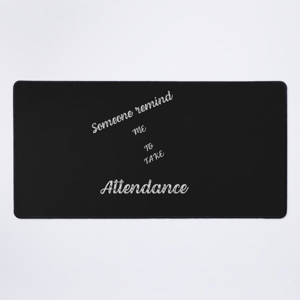 Item preview, Someone remind me to take attendance designed and sold by ProjectOfColor.