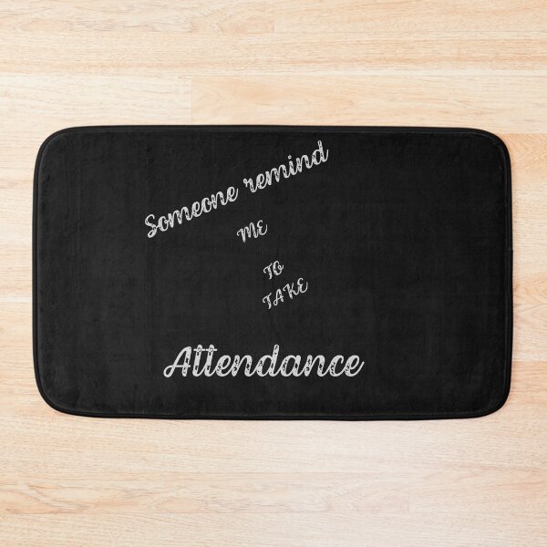 Item preview,  Someone remind me to take attendance designed and sold by ProjectOfColor.