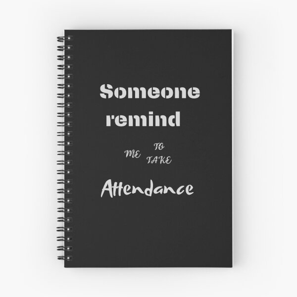 Item preview,  Someone remind me to take attendance designed and sold by ProjectOfColor.