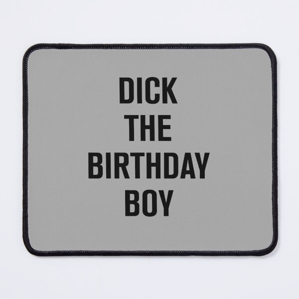 Item preview,  DICK THE BIRTHDAY BOY FUNNY MEME  designed and sold by artzaka.