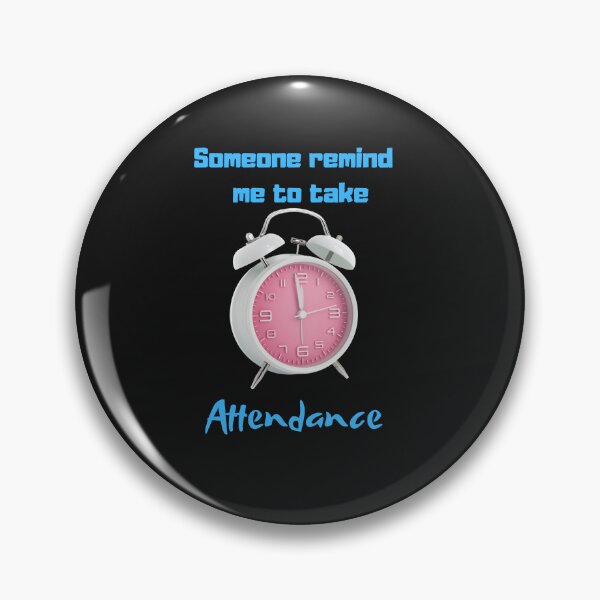 Item preview,   Someone remind me to take attendance designed and sold by ProjectOfColor.