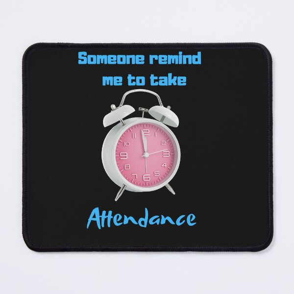 Item preview, Someone remind me to take attendance designed and sold by ProjectOfColor.