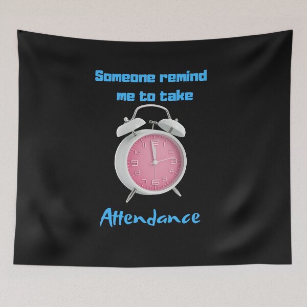 Item preview,   Someone remind me to take attendance designed and sold by ProjectOfColor.