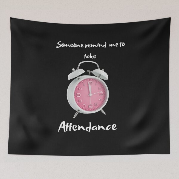 Item preview,  Someone remind me to take attendance designed and sold by ProjectOfColor.