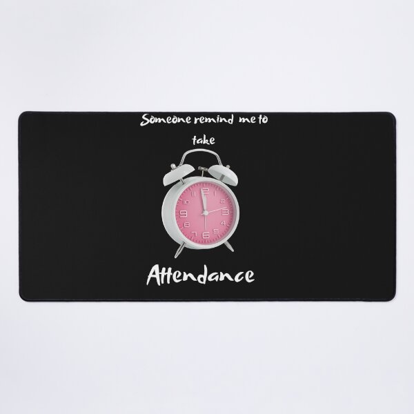 Item preview, Someone remind me to take attendance designed and sold by ProjectOfColor.