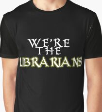 We're the Librarians Graphic T-Shirt