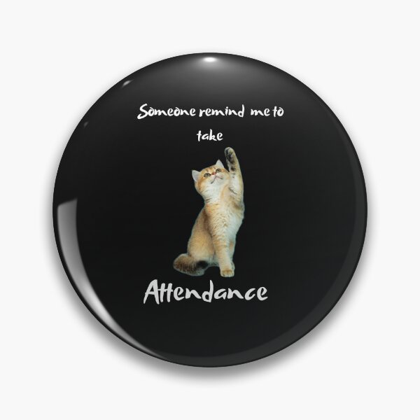 Item preview, Someone remind me to take attendance designed and sold by ProjectOfColor.