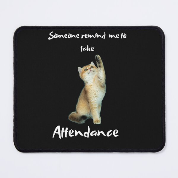 Item preview, Someone remind me to take attendance designed and sold by ProjectOfColor.