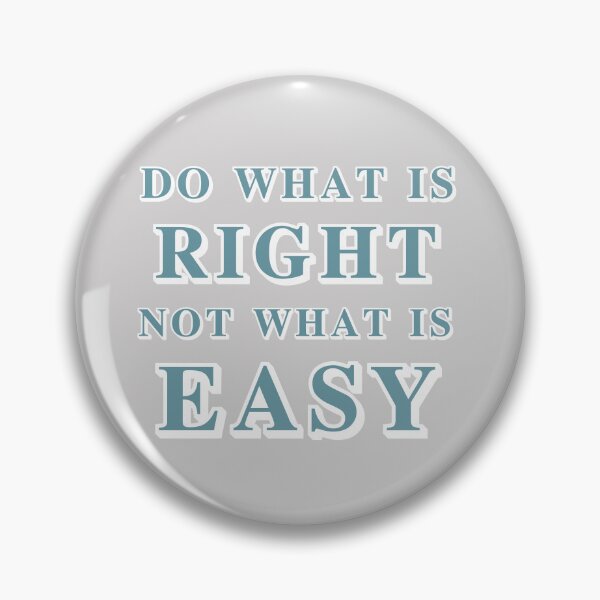 Item preview, do what is right not what is easy designed and sold by manardesign.