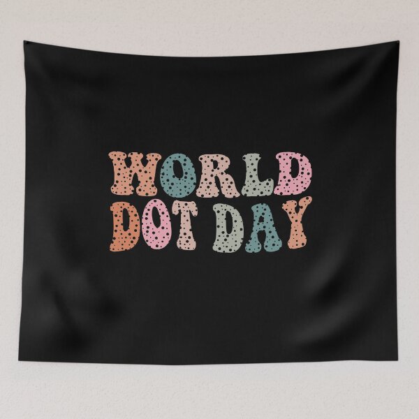 Item preview, Funny Groovy World Dot Day Quote Wavy Text Design Polka Dots Day designed and sold by ghostsanda.
