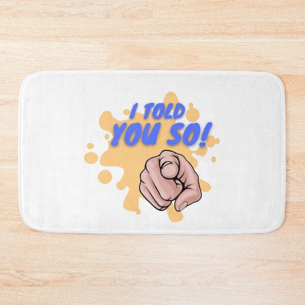 Item preview, I Told You So! designed and sold by AntielARt.