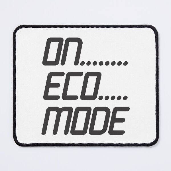 Item preview, On Eco Mode designed and sold by omvexel.