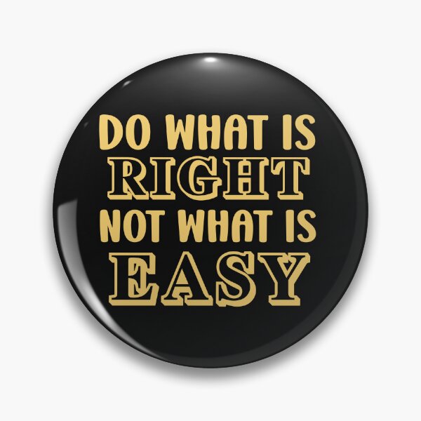 Item preview, do what is right not what is easy designed and sold by manardesign.