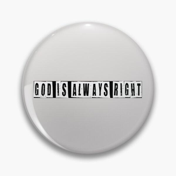 Item preview, God Is Always Right  designed and sold by HiddenStar02.