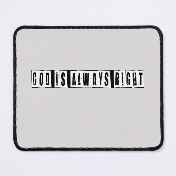 Item preview, God Is Always Right  designed and sold by HiddenStar02.