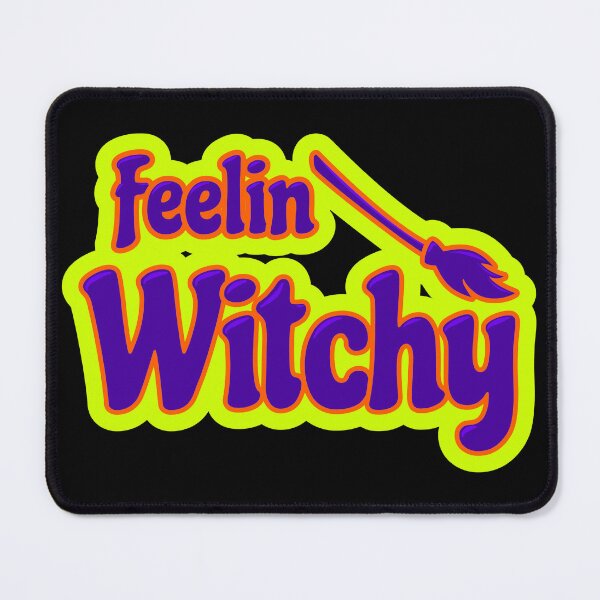 Item preview, Feelin Witchy funny Halloween women and girls saying for witches designed and sold by -JBell-.
