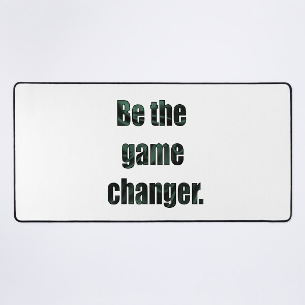 Item preview, Be The Game Changer Green designed and sold by VitezCrni.