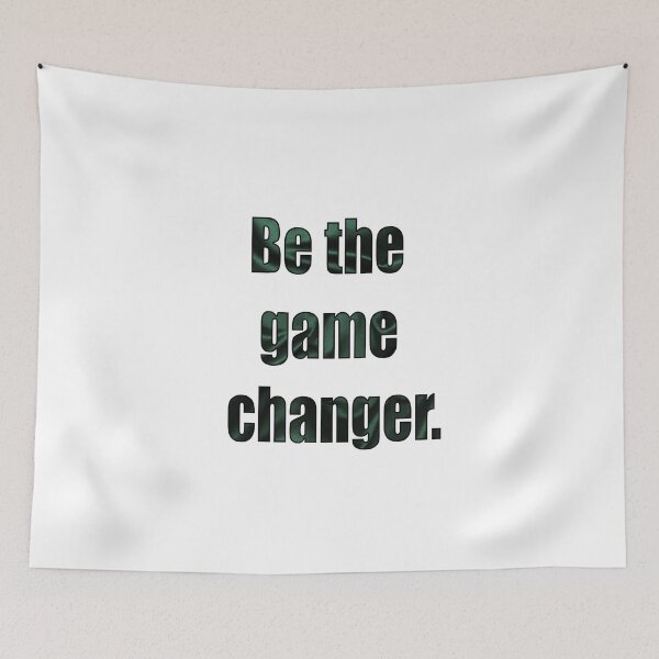 Item preview, Be The Game Changer Green designed and sold by VitezCrni.