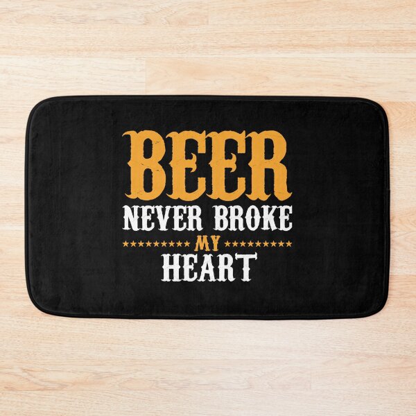 Item preview, Beer Never Broke My Heart designed and sold by PosterTreasured.