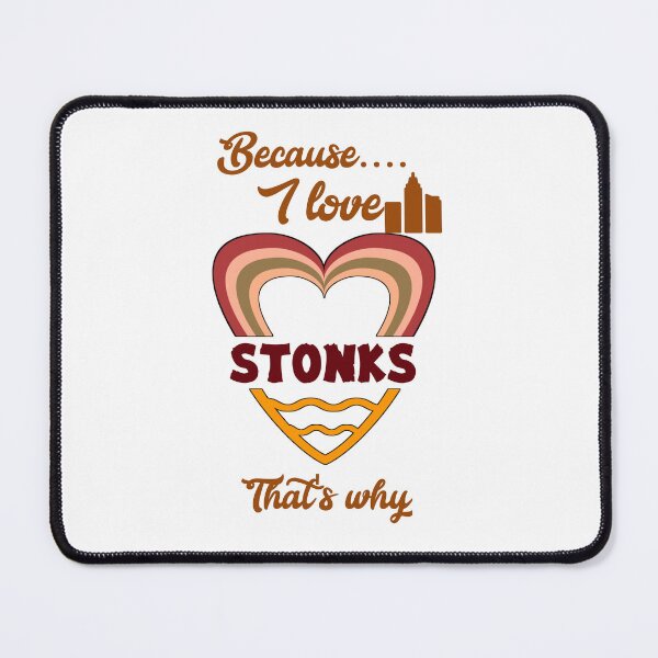 Item preview, Because I love stonks, that's why...V1.  designed and sold by Chakilogy.