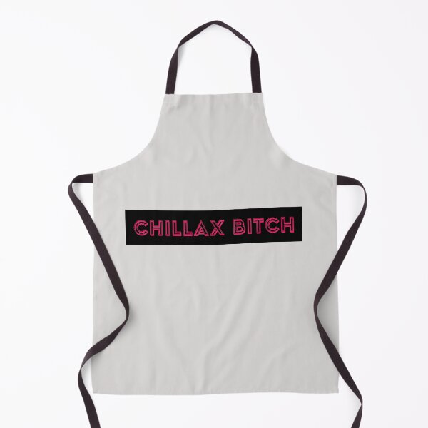 Item preview, Chillax Bitch designed and sold by HiddenStar02.