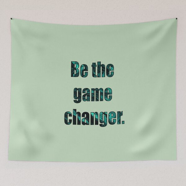 Item preview, Be The Game Changer Black Green designed and sold by VitezCrni.