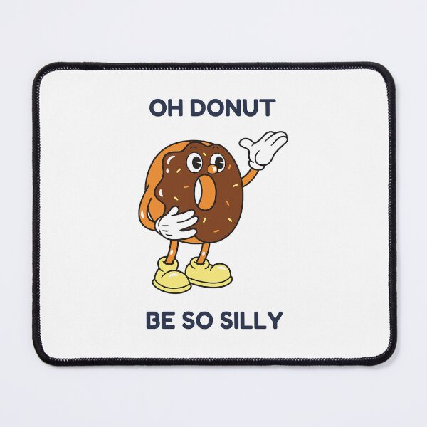 Item preview, OH DONUT BE SO SILLY designed and sold by DesignAndTales.
