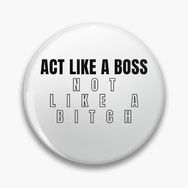 Item preview, Act Like A Boss Not Like A Bitch 2 designed and sold by KingsManKind.