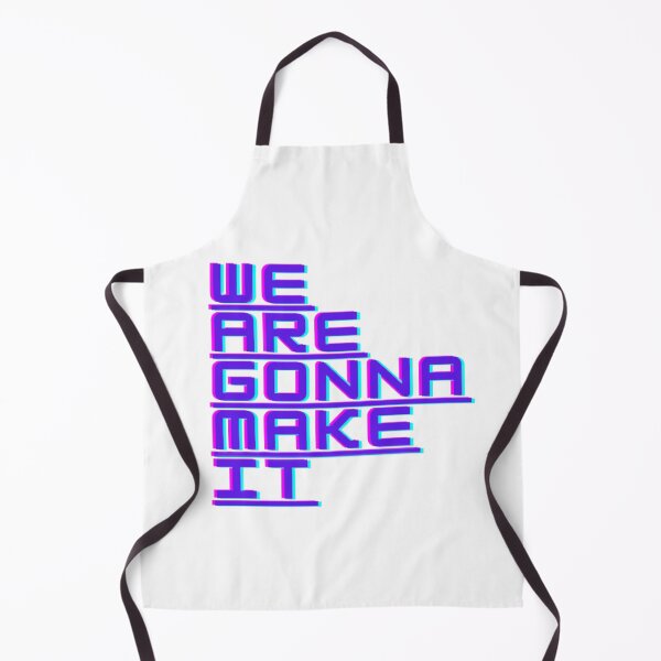 Item preview, WE ARE GONNA MAKE IT designed and sold by TVstuff.
