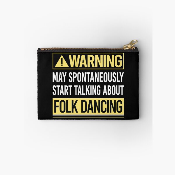 Item preview, Warning About Folk Dancing Dance Dancer designed and sold by WrightTrouble.