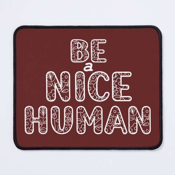 Item preview, be a nice human designed and sold by manardesign.