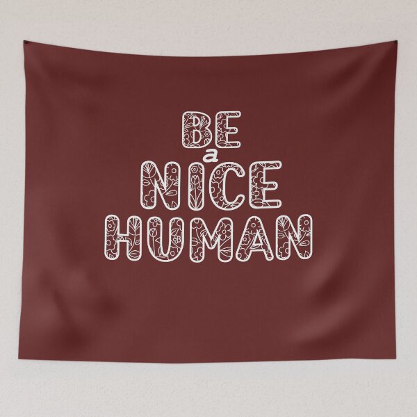 Item preview, be a nice human designed and sold by manardesign.