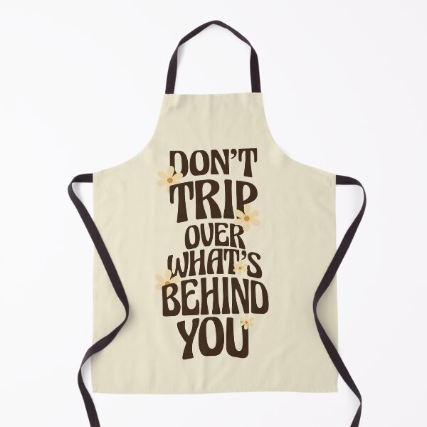 Item preview, Dont Trip Over Whats Behind You designed and sold by 5thseason-shop.