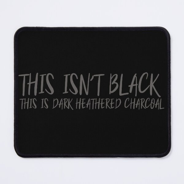 Item preview, this isn't black, this is dark heathered charcoal! designed and sold by Leishkin.