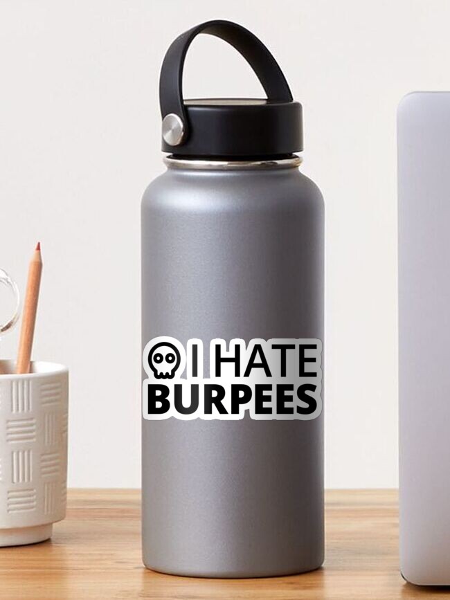 Thumbnail 1 of 3, Sticker, I hate Burpees designed and sold by Andreia Silvano.