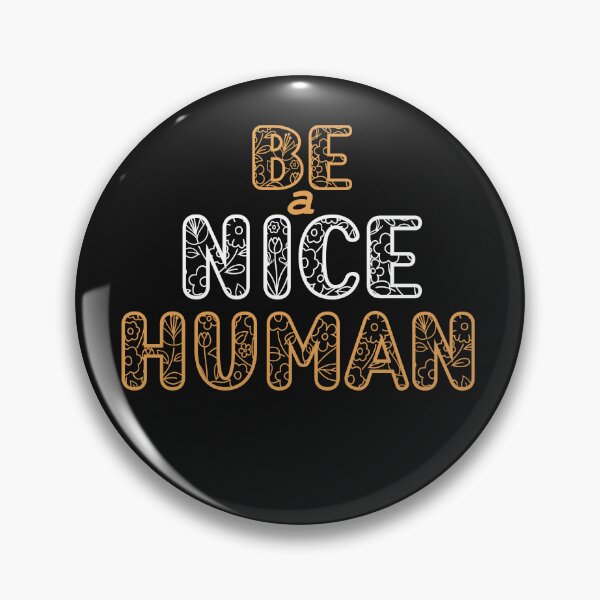 Item preview, be a nice human designed and sold by manardesign.