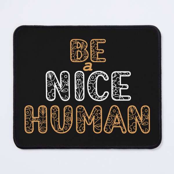 Item preview, be a nice human designed and sold by manardesign.