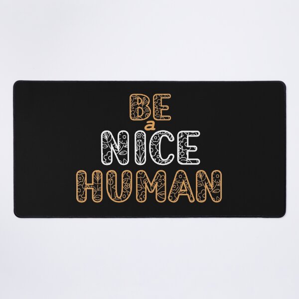 Item preview, be a nice human designed and sold by manardesign.