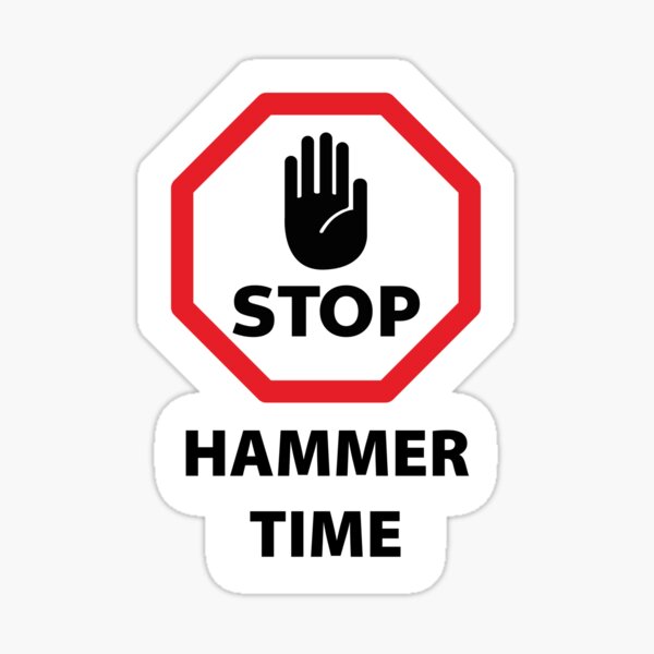 Item preview, STOP – Hammer Time designed and sold by cjgraphic.